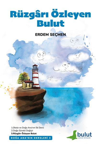 Doğa Ana’nın Dersleri-3 – Rüzgârı Özleyen Bulut-zoom-