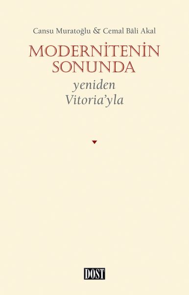 Modernitenin Sonunda - Yeniden Vitoria’yla