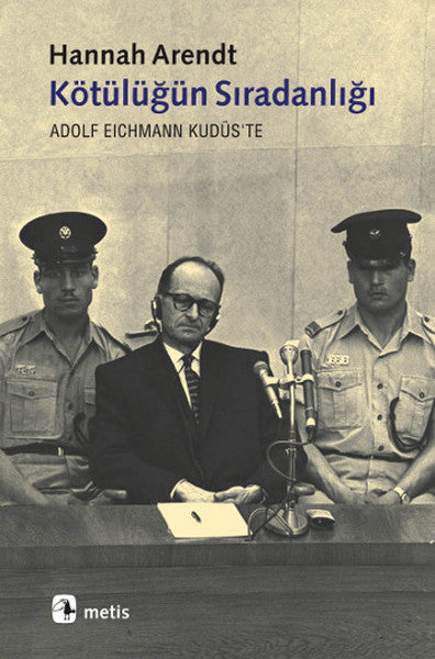 Kötülüğün Sıradanlığı  Eichmann Kudüs'te-zoom-