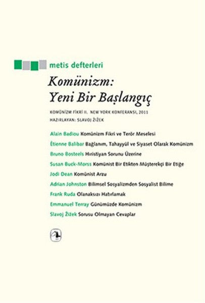 Komünizm: Yeni Bir Başlangıç  Komünizm Fikri II, New York Konferansı, 2011