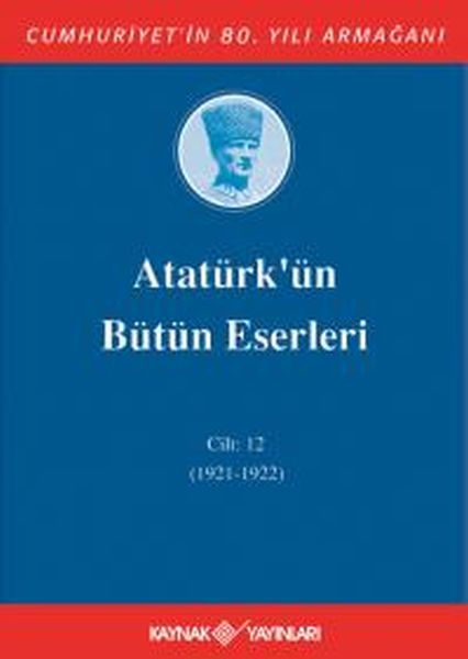 Atatürk'ün Bütün Eserleri Cilt 12 (1921 - 1922)-zoom-