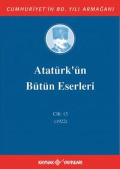 Atatürk'ün Bütün Eserleri Cilt 13 (1922)