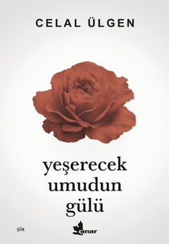 Yeşerecek Umudun Gülü