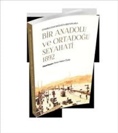 Bir Anadolu ve Ortadoğu Seyahati 1892