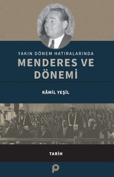 Yakın Dönem Hatıralarında Menderes ve Dönemi-zoom-
