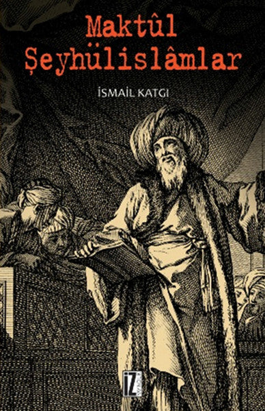Maktul Şeyhülislamlar-zoom-