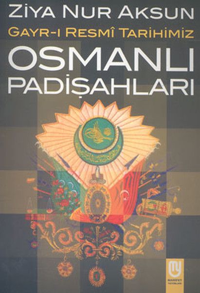 Osmanlı Padişahları Gayr-ı Resmi Tarihimiz-zoom-