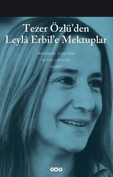 Tezer Özlü’den Leyla Erbil’e Mektup-zoom-