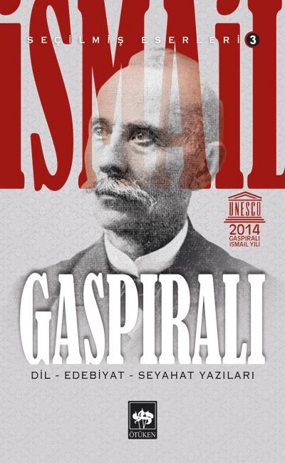 İsmail Gaspıralı Seçilmiş Eserleri 3 Dil Edebiyat Seyahat Yazıları-zoom-