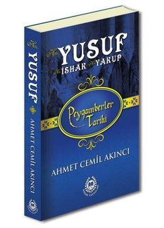 Peygamberler Tarihi - Hz. Yusuf-Hz. İshak-Hz. Yakup (Ciltli)