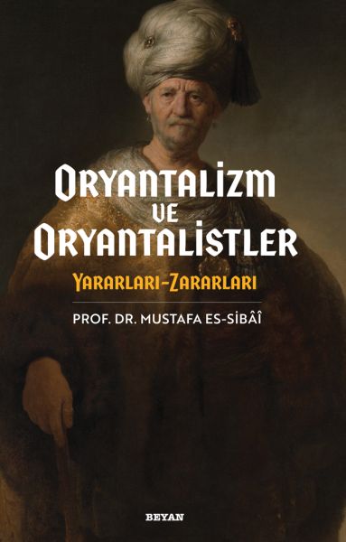 Oryantalizim ve Oryantalistler Yararları - Zararları-zoom-