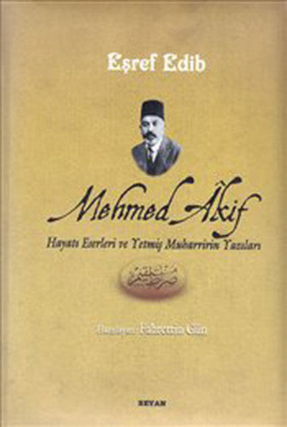 Mehmed Akif Hayatı Eserleri ve Yetmiş Muharririn Yazıları-zoom-