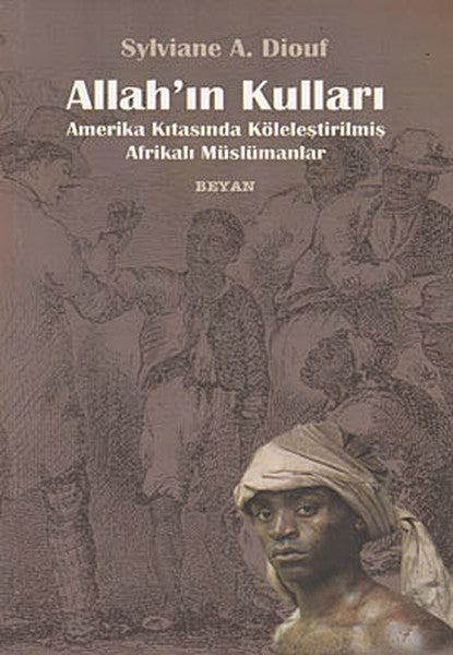 Allah'ın Kulları  Amerika Kıtasında Köleleştirilmiş Afrikalı Müslümanlar-zoom-