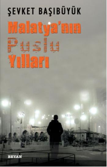 Malatya'nın Puslu Yılları-zoom-