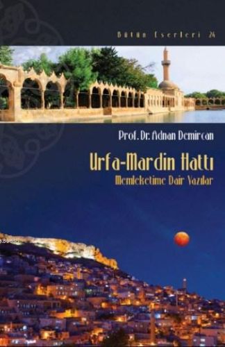 Urfa-Mardin Hattı - Memleketime Dair Yazılar-zoom-