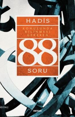 Hadis Konusunda Bilinmesi Gereken 88 Soru-zoom-