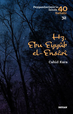 Hz. Ebu Eyyub El-Ensarı - Peygamberimizin İzinde 40 Sahabi - 32