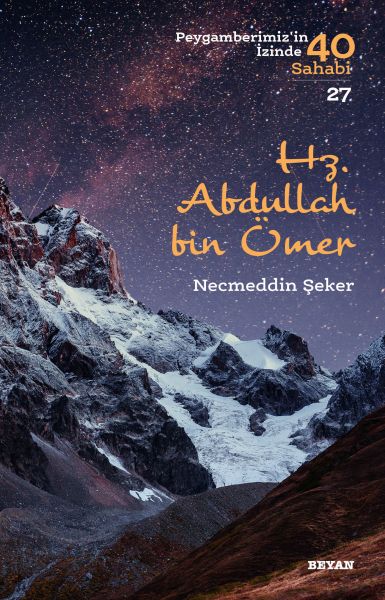 Hz. Abdullah bin Ömer - Peygamberimizin İzinde 40 Sahabi - 27-zoom-
