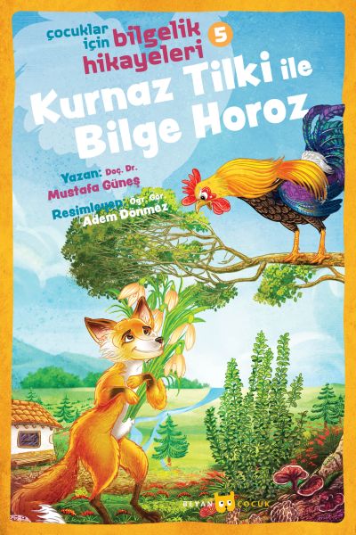 Kurnaz Tilki ile Bilge Horoz - Çocuklar İçin Bilgelik Hikayeleri 5-zoom-