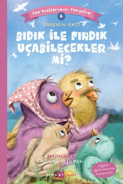 Bıdık ile Fındık Uçabilecekler Mi? - Can Dostlarımızı Tanıyalım 6-zoom-