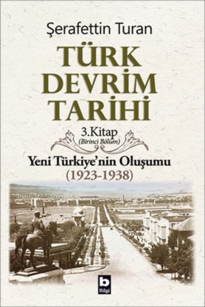 Türk Devrim Tarihi 3. Kitap - Yeni Türkiye'nin Oluşumu (Birinci Bölüm)-zoom-