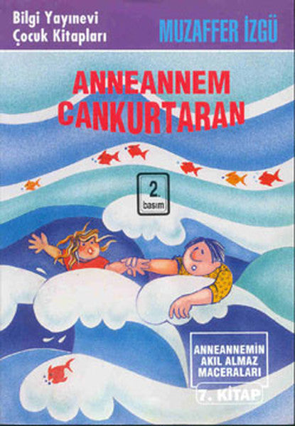 Anneannem Cankurtaran Anneannemin Akıl Almaz Maceraları 7. Kitap-zoom-