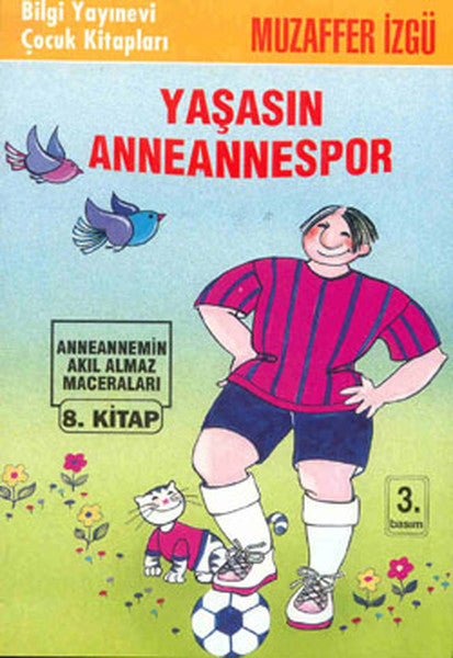 Yaşasın Anneannespor Anneannemizin Akıl Almaz Maceraları 8. Kitap-zoom-