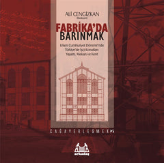 Fabrika'da Barınmak