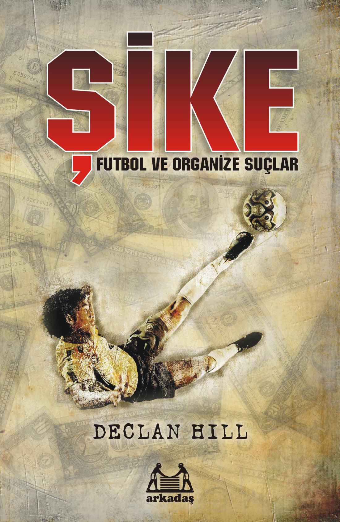 Şike  Futbol ve Organize Suçlar