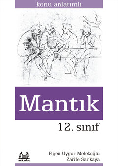12. Sınıf Mantık Konu Anlatımlı Yardımcı Ders Kitabı