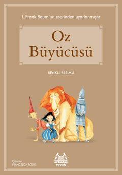 Oz Büyücüsü (Renkli Resimli)