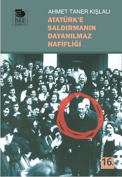 Atatürk'e Saldırmanın Dayanılmaz Hafifliği-zoom-