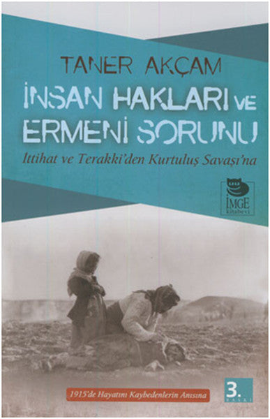 İnsan Hakları ve Ermeni Sorunu İttihat ve Terakki’den Kurtuluş Savaşı’na-zoom-
