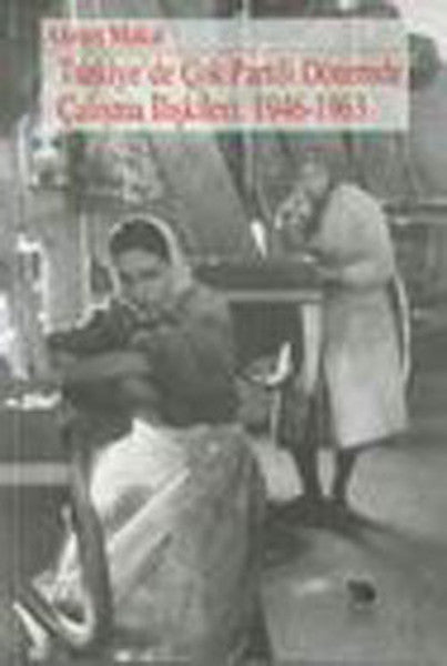 Türkiye’de Çok Partili Dönemde Çalışma İlişkileri: 1946-1963-zoom-