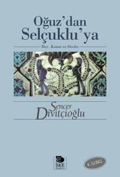 Oğuz’dan Selçuklu’ya Boy, Konat ve Devlet-zoom-