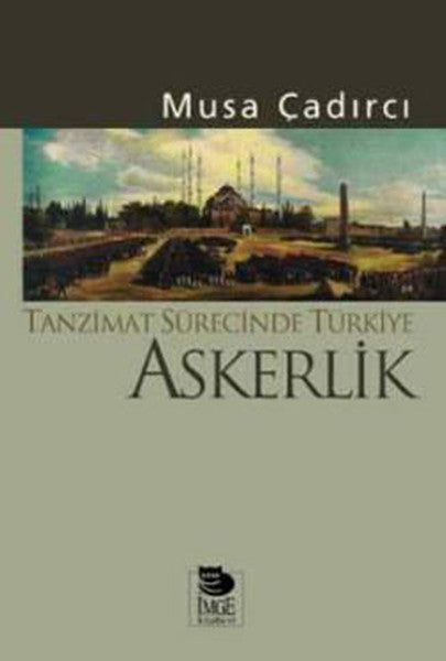 Tanzimat Sürecinde Türkiye-Askerlik-zoom-