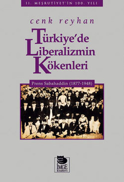 Türkiye'de Liberalizmin Kökenleri  Prens Sabahaddin (1877-1948)-zoom-