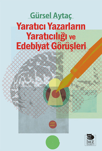 Yaratıcı Yazarların Yaratıcılığı ve Edebiyat Görüşleri-zoom-
