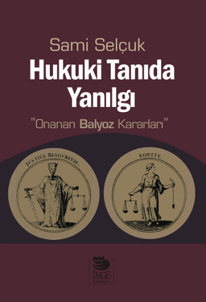 Hukuki Tanıda Yanılgı  Onanan Balyoz Kararları-zoom-