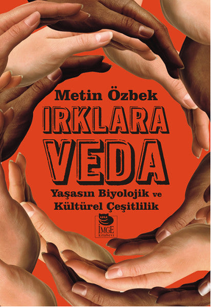 Irklara Veda  Yaşasın Biyolojik ve Kültürel Çeşitlilik-zoom-