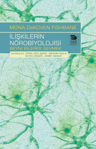 İlişkilerin Nörobiyolojisi - Beyni Bilerek Sevmek-zoom-