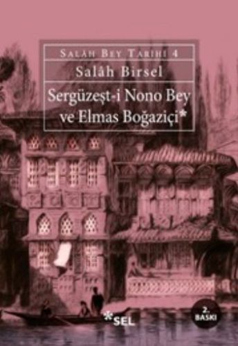 Sergüzeşt-i Nono Bey ve Elmas Boğaziçi - Salah Bey Tarihi 4-zoom-