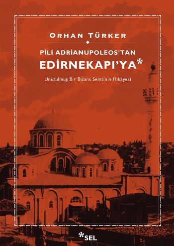 Pili Adrianupoleos’tan Edirnekapı’ya-zoom-