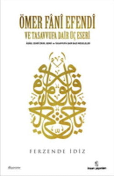 Ömer Fani Efendi ve Tasavvufa Dair Üç Eseri-zoom-