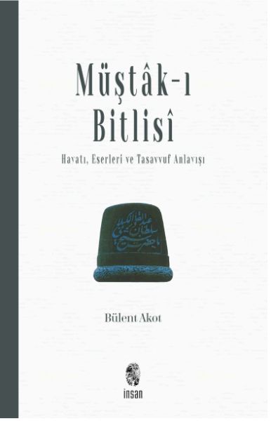 Müştak-ı Bitlisi  Hayatı, Eserleri ve  Tasavvuf Anlayışı-zoom-