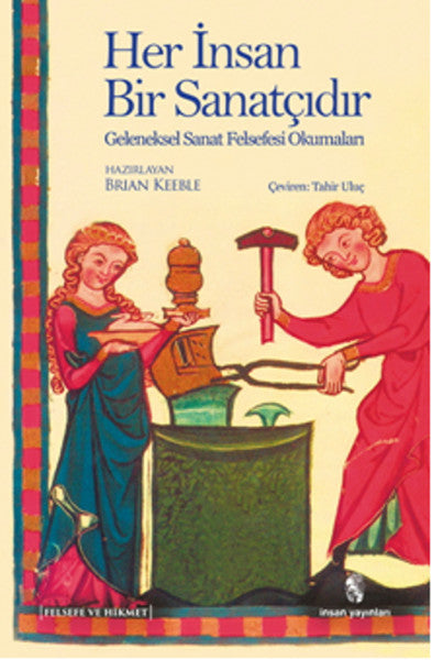 Her İnsan Bir Sanatçıdır  Geleneksel Sanat Felsefesi Okumaları-zoom-