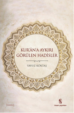 Kur'an'a Aykırı Görülen Hadisler