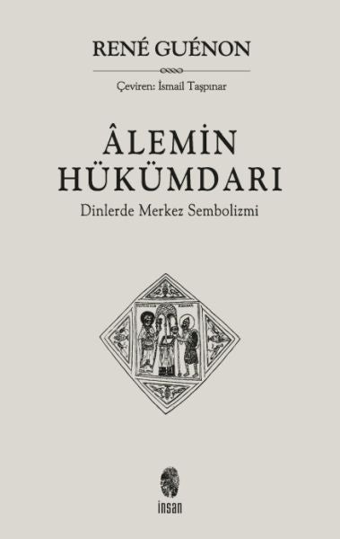 Alemin Hükümdarı  Dinlerde Merkez Sembolizmi