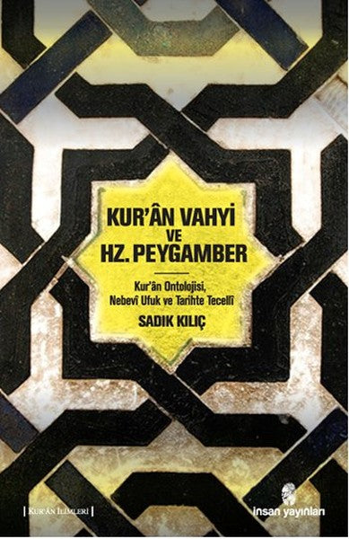 Kur'an Vahyi ve Hz. Peygamber  Kur’an Ontolojisi, Nebevi Ufuk ve Tarihte Tecelli-zoom-