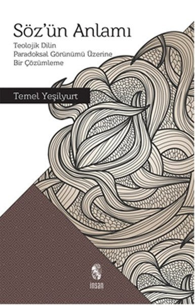 Söz'ün Anlamı  Teolojik Dilin Paradoksal Görünümü Üzerine Bir Çözümleme-zoom-
